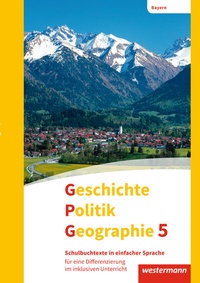 Abbildung von: Geschichte - Politik - Geographie (GPG) - Ausgabe 2017 für Mittelschulen in Bayern - Westermann Schulbuchverlag
