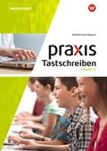 Cover: Praxis Tastschreiben - Ausgabe 2017 f&uuml;r Mittelschulen in Bayern - Westermann Schulbuchverlag