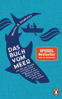 Abbildung von: Das Buch vom Meer oder Wie zwei Freunde im Schlauchboot ausziehen, um im Nordmeer einen Eishai zu fangen, und dafür ein ganzes Jahr brauchen - Penguin
