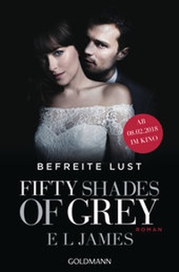 Abbildung von: Fifty Shades of Grey - Befreite Lust - Goldmann
