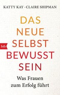Abbildung von: Das neue Selbstbewusstsein - btb