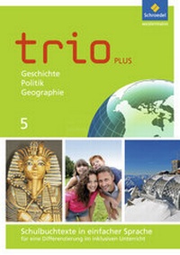 Abbildung von: Trio GPG - Geschichte / Politik / Geographie für Mittelschulen in Bayern - Ausgabe 2017 - Schroedel