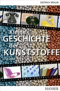 Cover: Kleine Geschichte der Kunststoffe - Hanser