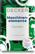 Cover: Decker Maschinenelemente - Formeln - Hanser