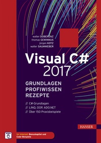 Abbildung von: Visual C# 2017 - Grundlagen, Profiwissen und Rezepte - Hanser