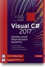 Cover: Visual C# 2017 - Grundlagen, Profiwissen und Rezepte - Hanser