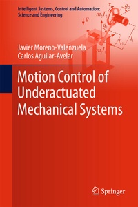 Enlarge image Cover: Motion Control of Underactuated Mechanical Systems - Springer