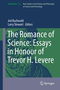 Cover: The Romance of Science: Essays in Honour of Trevor H. Levere - Springer