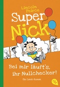 Cover: Super Nick - Bei mir l&auml;uft's, ihr Nullchecker! - cbt