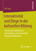 Cover: Interaktivit&auml;t und Dinge in der kulturellen Bildung - Springer VS