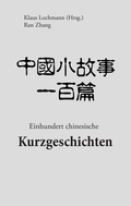 Cover: Einhundert chinesische Kurzgeschichten - BoD - Books on Demand