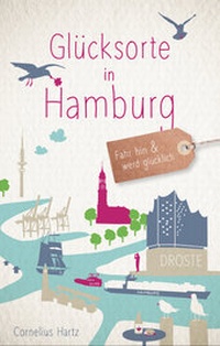 Abbildung von: Glücksorte in Hamburg - Droste Verlag GmbH
