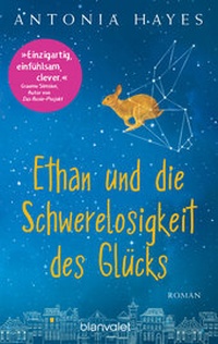 Abbildung von: Ethan und die Schwerelosigkeit des Glücks - Blanvalet