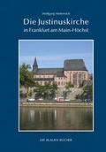 Cover: Die Justinuskirche in Frankfurt a. M.-H&ouml;chst - Langewiesche, K R