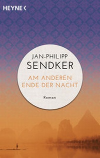 Abbildung von: Am anderen Ende der Nacht (Die China-Trilogie 3) - Heyne