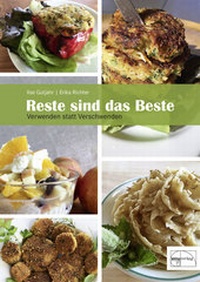 Enlarge image Cover: Reste sind das Beste - emu-Verlags- und Vertriebsgesellschaft Ernährung-Medizin-Umwelt