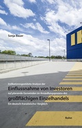 Cover: Einflussnahme im Ansiedlungsprozess des gro&szlig;fl&auml;chigen Einzelhandels - Rohn, Dorothea