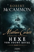 Cover: MATTHEW CORBETT und die Hexe von Fount Royal (Band 2) - Luzifer-Verlag