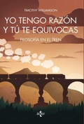 Bild: Yo tengo raz&oacute;n y t&uacute; te equivocas : filosof&iacute;a en el tren - Editorial Tecnos