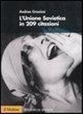 Cover: L' Unione Sovietica in 209 citazioni. - Biblioteca storica;Il Mulino