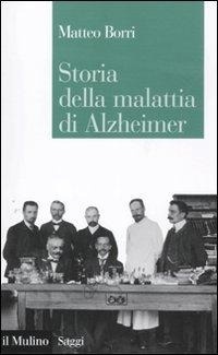 Abbildung von: Storia della malattia di Alzheimer - Saggi;Il Mulino