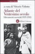 Cover: Atlante del ventesimo secolo. I documenti essenziali 1919-1945. Vol. 2 - Storia e societ&agrave;;Laterza