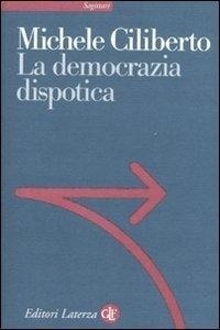 Abbildung von: La democrazia dispotica - Sagittari Laterza;Laterza