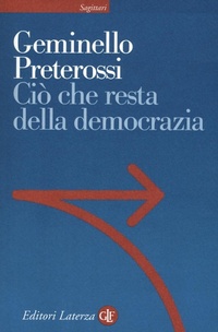Abbildung von: Ciò che resta della democrazia - Sagittari Laterza;Laterza