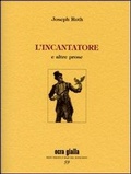 Cover: L' incantatore e altre prose - Ocra gialla;Via del Vento