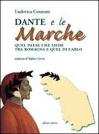 Abbildung von: Dante e le Marche. Quel paese che siede tra Romagna e quel di Carlo - Storia, storie;Affinità Elettive Edizioni