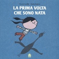 Cover: La prima volta che sono nata - I tradotti;Sinnos