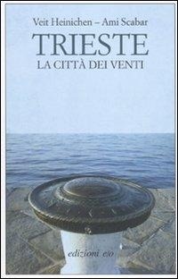 Abbildung von: Trieste. La città dei venti - Dal mondo;E/O