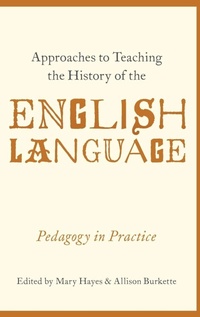 Enlarge image Cover: Approaches to Teaching the History of the English Language - Oxford University Press Inc