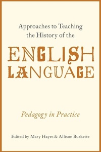 Enlarge image Cover: Approaches to Teaching the History of the English Language - Oxford University Press Inc
