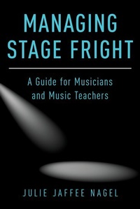 Abbildung von: Managing Stage Fright - Oxford University Press Inc