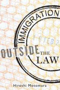 Abbildung von: Immigration Outside the Law - Oxford University Press Inc