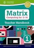 Cover: Matrix Computing for 11-14: Teacher Handbook 1 - Oxford University Press