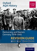 Cover: Oxford AQA History for A Level: Democracy and Nazism: Germany 1918-1945 Revision Guide - Oxford University Press