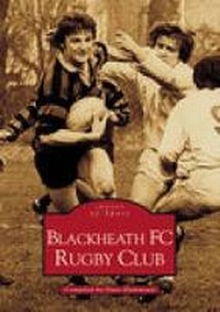 Abbildung von: Blackheath FC Rugby Club: Images of Sport - The History Press Ltd
