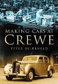 Cover: Making Cars at Crewe - The History Press Ltd