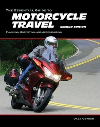 Abbildung von: The Essential Guide to Motorcycle Travel, 2nd Edition - Motorbooks