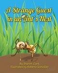 Cover: A Strange Guest in an Ant's Nest - Sharon Clark