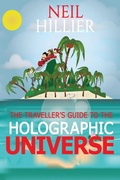 Cover: The Travellers Guide to the Holographic Universe - Forward Thinking Publishing