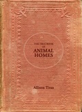 Cover: True Book of Animal Homes - Saturnalia Books
