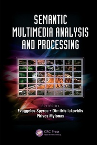 Enlarge image Cover: Semantic Multimedia Analysis and Processing - CRC Press