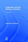 Cover: Federalism and the Making of America - Routledge