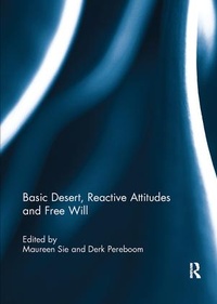 Enlarge image Cover: Basic Desert, Reactive Attitudes and Free Will - Routledge