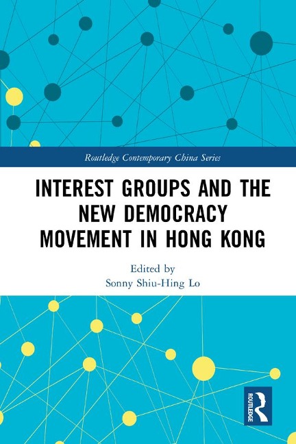 Abbildung von: Interest Groups and the New Democracy Movement in Hong Kong - Routledge
