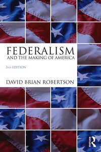 Enlarge image Cover: Federalism and the Making of America - Routledge