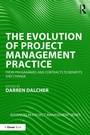 Cover: The Evolution of Project Management Practice - Routledge